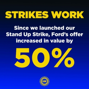 Ford: Strikes Work