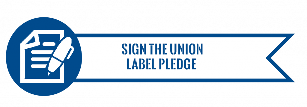 Sign the Union Label Pledge